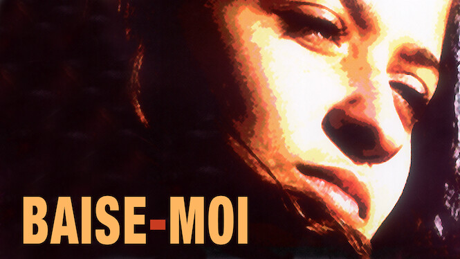 baise-moi-2000-netflix-flixable